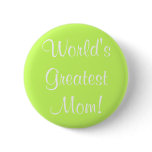 World's Greatest Mom! Buttons