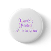 Worlds Greatest Mom In Law buttons