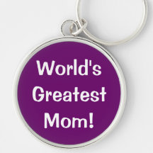 World's Greatest Mom! Keychain