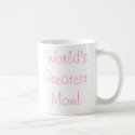 World's Greatest Mom! mug