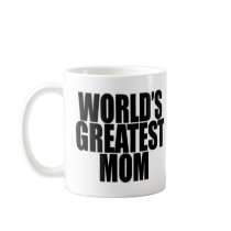 World's Greatest Mom Mug by ryzun13 World's Greatest Mom Mug