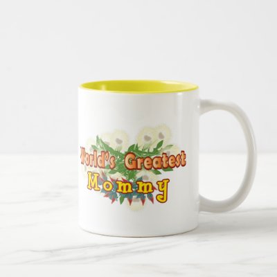 World's Greatest Mommy Mug by njsoleta