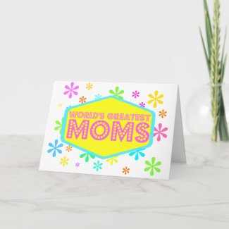 World's Greatest Moms Greeting Card