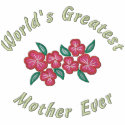 World's Greatest Mother Ever embroidered shirts