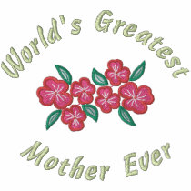 World's Greatest Mother Ever embroidered shirts