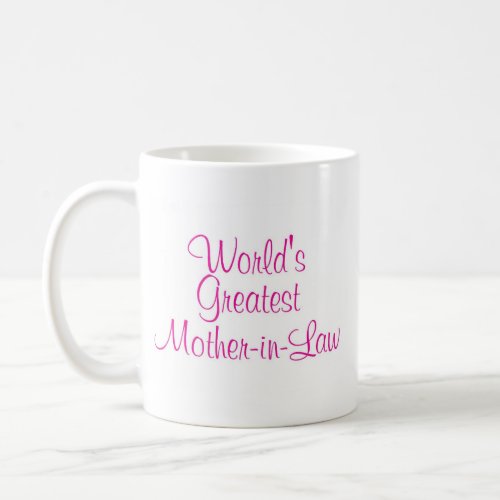 Worlds Greatest Mother In Law Coffee Mugs