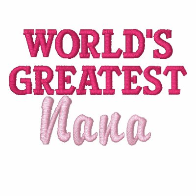 World's Greatest Nana Hoodie by MyGrandparentsRock
