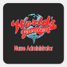 World's Greatest Nurse Administrator Sticker