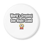 World's Greatest One Night Stand magnets