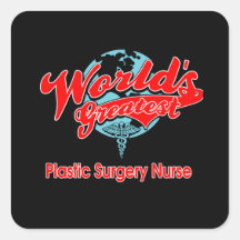 World's Greatest Plastic Surgery Nurse Square Sticker