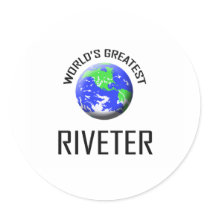 World's Greatest Riveter stickers by jobshirt World's Greatest Riveter stickers