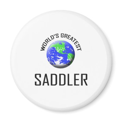 World's Greatest Saddler Magnets by jobshirt