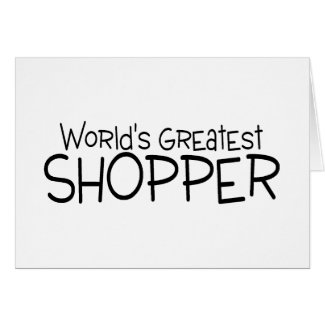 Worlds Greatest Shopper card