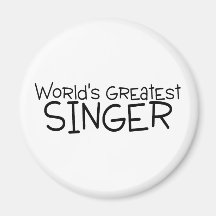 Worlds Greatest Singer Magnet