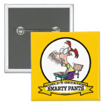 WORLDS GREATEST SMARTY PANTS CARTOON PINS