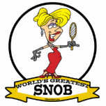 WORLDS GREATEST SNOB WOMEN CARTOON ACRYLIC CUT OUTS