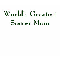 World's Greatest Soccer Mom t-shirts