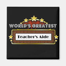 World's Greatest Teacher's Aide Fridge Magnets