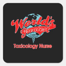 World's Greatest Toxicology Nurse Square Stickers