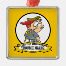 WORLDS GREATEST TROUBLE MAKER CARTOON CHRISTMAS TREE ORNAMENTS
