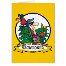 WORLDS GREATEST VACATIONER MEN CARTOON GREETING CARDS