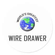 World's Greatest Wire Drawer stickers by jobshirt World's Greatest Wire Drawer stickers