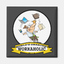 WORLDS GREATEST WORKAHOLIC MEN CARTOON REFRIGERATOR MAGNET