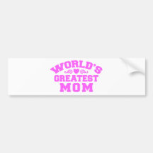 World's Greatlest Mom Bumper Sticker