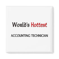 Worlds Hottest Accounting Technician magnets