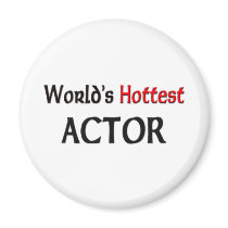 Worlds Hottest Actor magnets by tshirtshirts Worlds Hottest Actor magnets