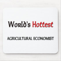 Worlds Hottest Agricultural Economist mousepads