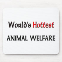 Worlds Hottest Animal Welfare mousepads by tshirtshirts Worlds Hottest Animal Welfare mousepads