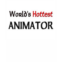 Worlds Hottest Animator t-shirts by tshirtshirts Worlds Hottest Animator t-shirts