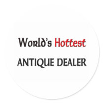 Worlds Hottest Antique Dealer stickers