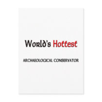 Worlds Hottest Archaeological Conservator postcards by tshirtshirts Worlds Hottest Archaeological Conservator postcards