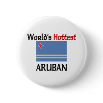 World's Hottest Aruban buttons by flagshirt World's Hottest Aruban buttons