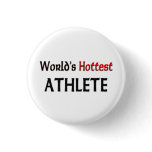 Worlds Hottest Athlete Pinback Buttons