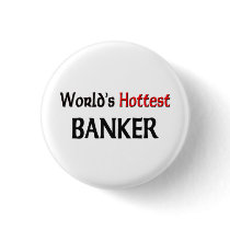 Worlds Hottest Banker Buttons