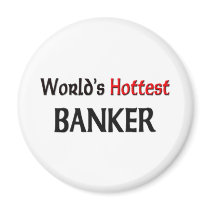 Worlds Hottest Banker magnets by tshirtshirts Worlds Hottest Banker magnets