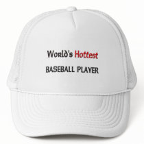 Worlds Hottest Baseball Player hats