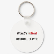 Worlds Hottest Baseball Player keychains by tshirtshirts Worlds Hottest Baseball Player keychains