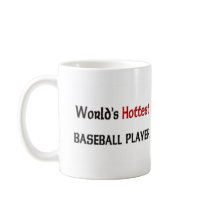 Worlds Hottest Baseball Player mugs