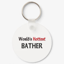 Worlds Hottest Bather keychains by tshirtshirts Worlds Hottest Bather keychains