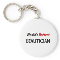 Worlds Hottest Beautician Keychains