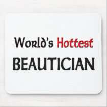 Worlds Hottest Beautician mousepads