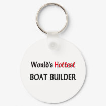 Worlds Hottest Boat Builder keychains by tshirtshirts Worlds Hottest Boat Builder keychains