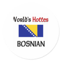 World's Hottest Bosnian Round Sticker