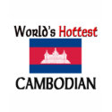 World's Hottest Cambodian t-shirts by flagshirt World's Hottest Cambodian t-shirts