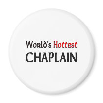 Worlds Hottest Chaplain magnets by tshirtshirts Worlds Hottest Chaplain magnets