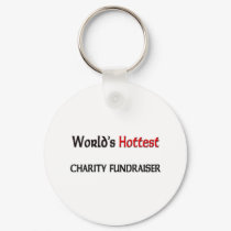 Worlds Hottest Charity Fundraiser keychains by tshirtshirts Worlds Hottest Charity Fundraiser keychains